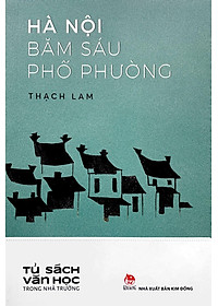 Sách Văn Học Trong Nhà Trường: Hà Nội Băm Sáu Phố Phường (Tái Bản 2019)