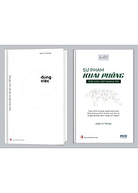 (Combo 2 Cuốn) SƯ PHẠM KHAI PHÓNG & ĐÚNG VIỆC - Giản Tư Trung - (bìa cứng)