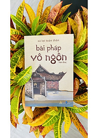Xá Lợi Toàn Thân - Bài Pháp Vô Ngôn
