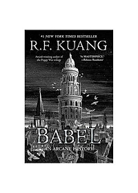 Babel - Or The Necessity Of Violence - An Arcane History Of the Oxford Translators' Revolution