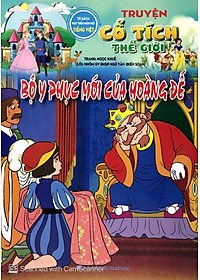 Bộ Y Phục Mới Của Hoàng Đế - Truyện Cổ Tích Thế Giới