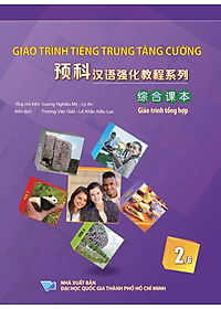 Giáo Trình Tiếng Trung Tăng Cường (Khổ Lớn - In Màu) - Giáo Trình Tổng Hợp 2 (Học Kèm Khóa Học Trực Tuyến Miễn Phí, Tặng File Nghe MP3) 