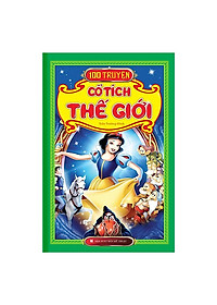 100 Truyện Cổ Tích Thế Giới + 100 Truyện Cổ Tích Việt Nam (Bìa Cứng)