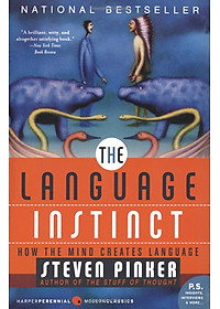 The Language Instinct: How the Mind Creates Language (P.S.)