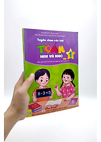 Tuyển Chọn Các Bài Toán Hay Và Khó Lớp 1 (Biên Soạn Theo Chương Trình Giao Dục Phổ Thông Mới)