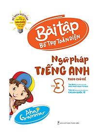 Sách Aha Grammar Bài Tập Bổ Trợ Toàn Diện Ngữ Pháp Tiếng Anh Lớp 3 Theo Chủ Đề