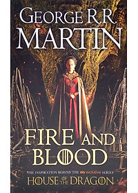 A Song Of Ice And Fire: Fire And Blood - The Inspiration For Hbo's House Of The Dragon