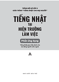 Tiếng Nhật Cho Mọi Người - Sơ Cấp 2 - Tiếng Nhật Tại Hiện Trường Làm Việc - Phần Ứng Dụng