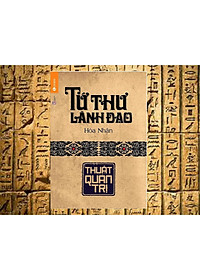 Bộ 4 Cuốn Tứ Thư Lãnh Đạo - Hoà Nhân ( Tái Bản 2021)