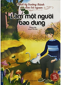 Nhật ký trưởng thành cuamr những đứa trẻ ngoan - hai cuốn Cha mẹ không phải người đầy tớ của tôi và Làm một người bao dung