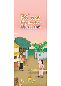 Sách Bố Mẹ Cũng Cần Được Chữa Lành