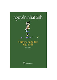 Combo Truyện Dài Đặc Sắc Của Nguyễn Nhật Ánh: Những Chàng Trai Xấu Tính (Truyện Dài) - Tái Bản + Những Cô Em Gái (Tái Bản) / Top Những Cuốn Truyện Thú Vị, Thu Hút Bạn Đọc