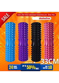 Con lăn Yoga Massage Foarm Roller, ống trụ lăn xốp thể thao giãn cơ có gai roam rollet cao cấp - Chính hãng DoDoDios