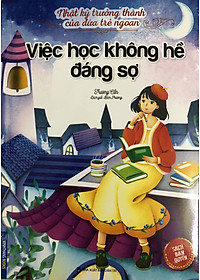 Nhật ký trưởng thành của những đứa trẻ ngoan - hai cuốn Cha mẹ không phải người đầy tớ của tôi và việc học không hề đáng sợ