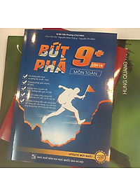 Sách Bứt Phá 9 + Môn Toán Lớp 10 ( Update Mới Nhất )