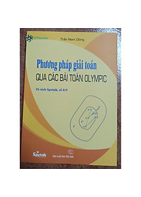 Sách Phương Pháp Giải Toán Qua Các Bài Toán Olympic