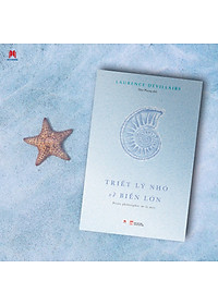 Sách TRIẾT LÝ NHỎ VỀ BIỂN LỚN