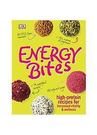 DK Energy Bites: High-Protein Recipes for Increased Vitality and Wellness