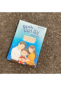 Sách Sơ Cứu Tâm Trí Con Trẻ