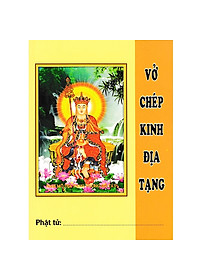 Combo Kinh Địa Tạng Bồ Tát Bổn Nguyện Trọn Bộ - Bìa Cứng + Vở Chép Kinh Địa Tạng ( Tặng Kèm Tờ Chú Đại Bị )