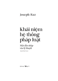 Khái Niệm Hệ Thống Pháp Luật - Một Dẫn Nhập Vào Lý Thuyết (Joseph Raz) - Omega Plus