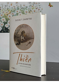 Thiền Và Văn Hóa Nhật Bản (Tái Bản) - Bìa cứng