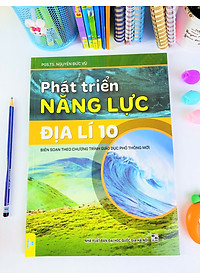 Sách -  Phát Triển Năng Lực Địa Lí 10 ( Biên soạn theo chương trình GDPT mới ) - Ndbooks