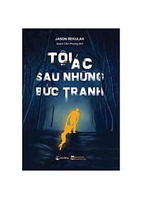 Tội ác sau những bức tranh - Jason Rekulak