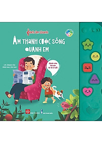 Combo 2 cuốn sách chọn lọc dành cho trẻ từ 0-6 tuổi: Sách âm thanh - Âm thanh của thiên nhiên + Sách âm thanh - Âm thanh cuộc sống quanh em