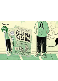 Giải Mã Trẻ "Cá Biệt" - Hiểu, Hợp Tác Và Hành Động (Ross W.Grenne)