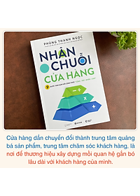 Nhân Chuỗi Cửa Hàng - 9 Bước Đóng Gói Và Xây Dựng Hệ Thống Chuỗi Tinh Gọn Theo Công Thức Cộng Trừ Nhân Chia