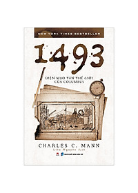 Sách 1493: Diện Mạo Tân Thế Giới Của Columbus
