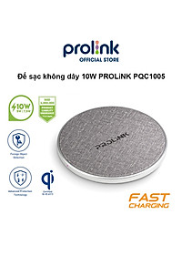 Đế sạc không dây 10W PROLiNK PQC1005, hỗ trợ sạc nhanh, tiêu chuẩn sạc Qi, thiết kế siêu mỏng, công nghệ sạc an toàn - Hàng chính hãng