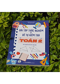 Sách: Combo Bài Tập Trắc Nghiệm Và Tự Kiểm Tra Toán Lớp 2 + Rèn Kĩ Năng Học Tốt Toán Lớp 2