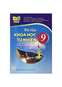 Sách Giáo Khoa Bài Tập Khoa Học Tự Nhiên 9 (Kết Nối) (Chuẩn)