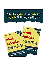 Khởi Nghiệp Du Kích - Vận dụng nguồn lực nhỏ, Chiến thắng cuộc chơi lớn - Kinh doanh ít vốn: Làm thế nào để khởi động và vận hành doanh nghiệp bằng nguồn vốn hạn hẹp?