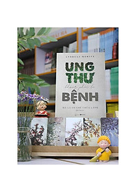 Sách - Ung Thư Không Phải Là Bệnh, Mà Là Cơ Chế Chữa Lành
