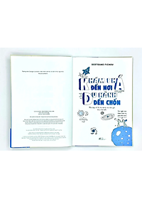 Sách Khám Phá Đến Nơi, Du Hành Đến Chốn (Hỏi Đáp Về Vũ Trụ Dành Cho Độc Giả Từ 9-109 Tuổi)