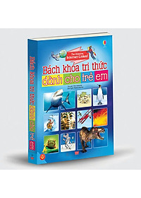Sách Bách Khoa Tri Thức Dành Cho Trẻ Em
