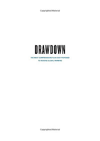 Drawdown: The Most Comprehensive Plan Ever Proposed To Reverse Global Warming
