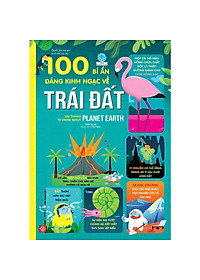 Sách 100 Bí Ẩn Đáng Kinh Ngạc Về Trái Đất - 100 Things To Know About Planet Earth