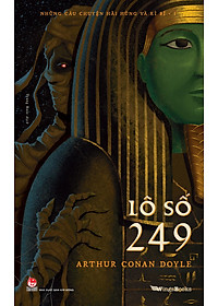 Những Câu Chuyện Hãi Hùng Và Kì Bí - Phần I - Lô Số 249 - Tặng Kèm Postcard