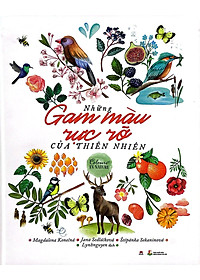 Sách Những Gam Màu Rực Rỡ Của Thiên Nhiên