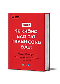 Sách Netflix Sẽ Không Bao Giờ Thành Công Đâu!