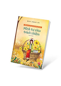 Sách Mình Tự Chịu Trách Nhiệm - Những Câu Chuyện Để Trưởng Thành