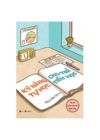 Combo Kỹ Năng Tự Học Cho Trẻ Tiểu Học Và  Kỷ Luật Mềm Trong Gia Đình ( Tặng sổ tay xương rồng )