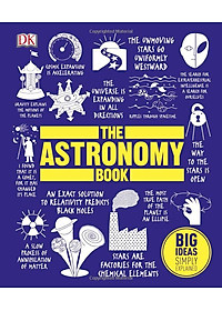 Sách DK The Astronomy Book (Series Big Ideas Simply Explained)