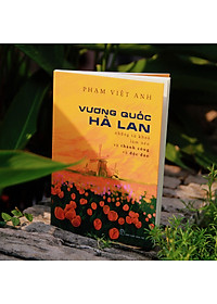 Sách Vương Quốc Hà Lan - Những từ khóa làm nên sự thành công và độc đáo