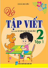 Vở tập viết lớp 2 - tập 1 (biên soạn theo chương trình sgk kết nối tri thức với cuộc sống - HA)