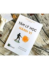 Sách Tâm Lý Học Hành Vi - Quản Lý Cảm Xúc Làm Chủ Bản Thân